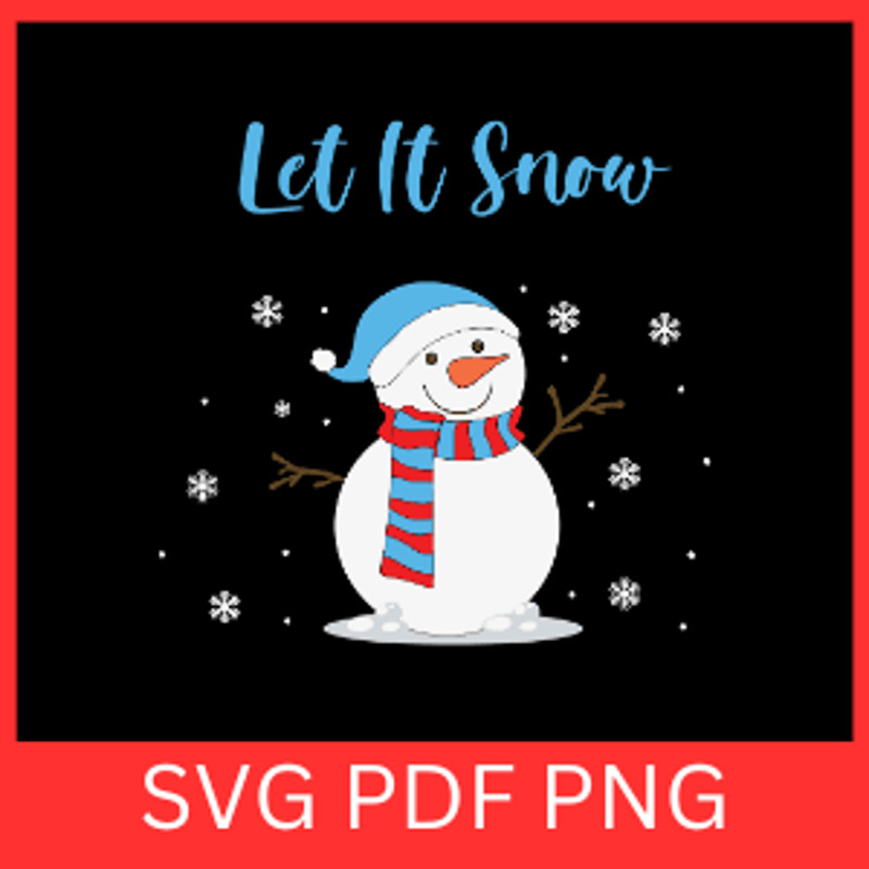 Let It Snow Christmas Svg Cute Snowman SVG Merry Christmas Png Snowflake Svg Winter Svg Let It Snow 0