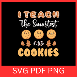 i team the smartest little cookies svg, cookies svg, christmas cookies svg, christmas svg, gingerbread cookie svg, xmas