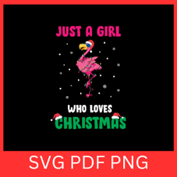just a girl who loves christmas svg,cute christmas design svg, christmas lover svg, for the girl who loves christmas svg