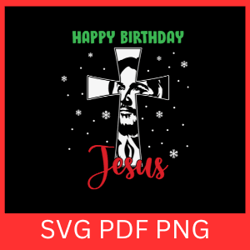 happy birthday jesus svg, christmas svg, religious svg, jesus birthday svg, religious christmas svg, merry christmas svg