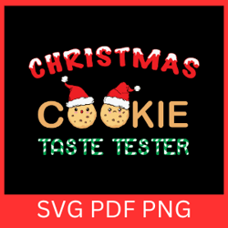 christmas cookie taste tester svg, funny christmas svg, cookie svg,christmas baking svg, merry christmas svg,winter svg