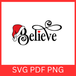 believe svg, christmas svg clipart, xmas svg, christmas believe svg, christmas party svg, christmas vibes svg