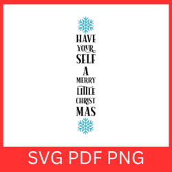 have your self a merry little christmas svg, merry xmas svg, merry christmas, trendy christmas svg, christmas svg, xmas