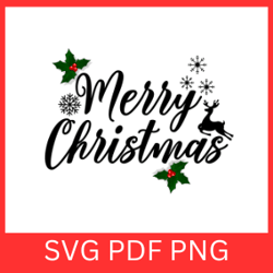 merry christmas svg, snowflakes svg, merry christmas saying svg, christmas clip art, red berries svg, mistletoe svg