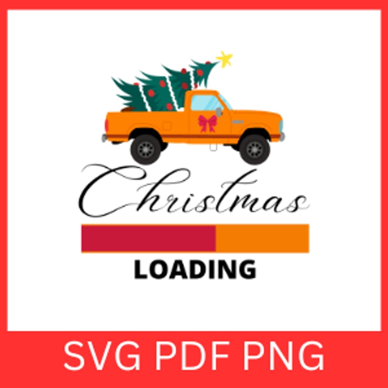 Christmas Loading Svg Christmas Tree SvgChristmas Truck SvgChristmas Mode Loading SVG 0