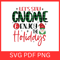 Lets Stay Gnome Enjoy The Holidays Svg Lets Stay Gnome Svg Enjoy The Holidays Svg Christmas Gnome D 0