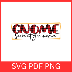 gnome sweet gnome svg, gnome sign svg, gnome cut file, gnome clipart, gnome vector, christmas saying svg