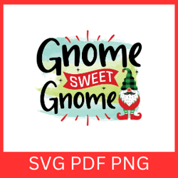 gnome sweet gnome svg, gnome sign svg, gnome cut file, gnome clipart, gnome vector, christmas saying svg, little gnomes
