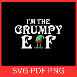 i'm the grumpy elf svg, the grumpy elf svg, grumpy svg, elf svg,merry christmas svg, christmas elf svg, christmas svg