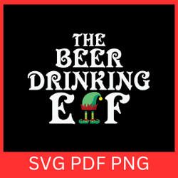 the beer drinking elf svg,christmas drinking svg, beer humor svg, christmas cheers svg, festive quote svg, drunk svg
