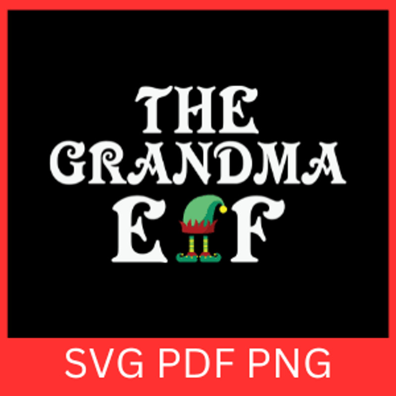 The Grandma Elf SvgGrandma Elf Svg Elf Family Svg Christmas Elf Svg Family Elf Svg Christmas Svg De 0