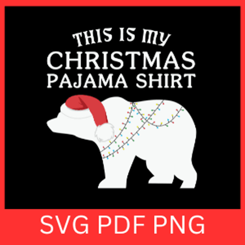 This Is My Christmas Pajama Shirt SvgThis Is My Christmas Svg Pajama Shirt SvgChristmas Pajama SvgC 0