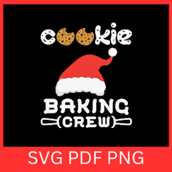 cookie baking crew svg,funny christmas svg, christmas baking svg, cookies svg, christmas baking crew svg,christmas svg