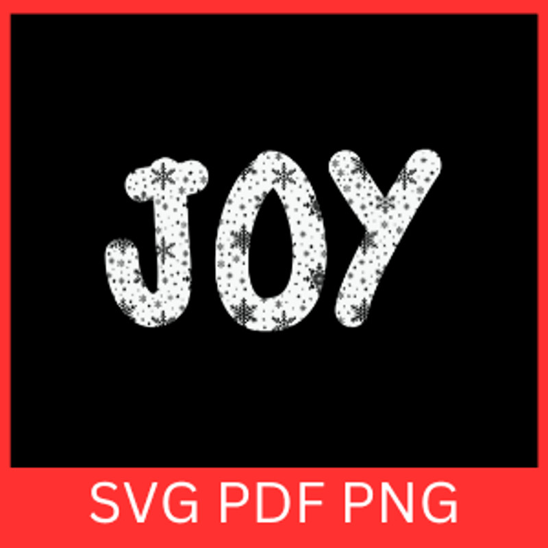 Joy SVG Joy Word SVG Joy Stylish Word Text Svg Joy Christmas SVG Snowflake Svg Christmas Svg Joy To 0