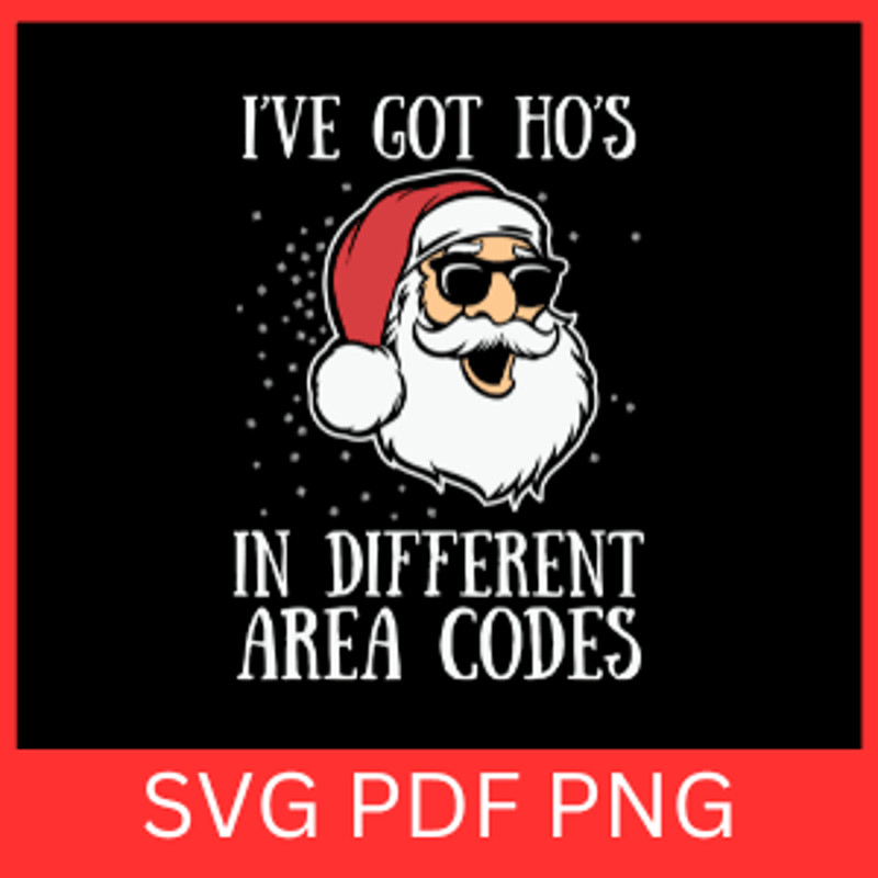 I Have Got Hos In Different Area Codes Svg Hos In Different Area Codes SvgI Have Got Hos SvgHappy H 0