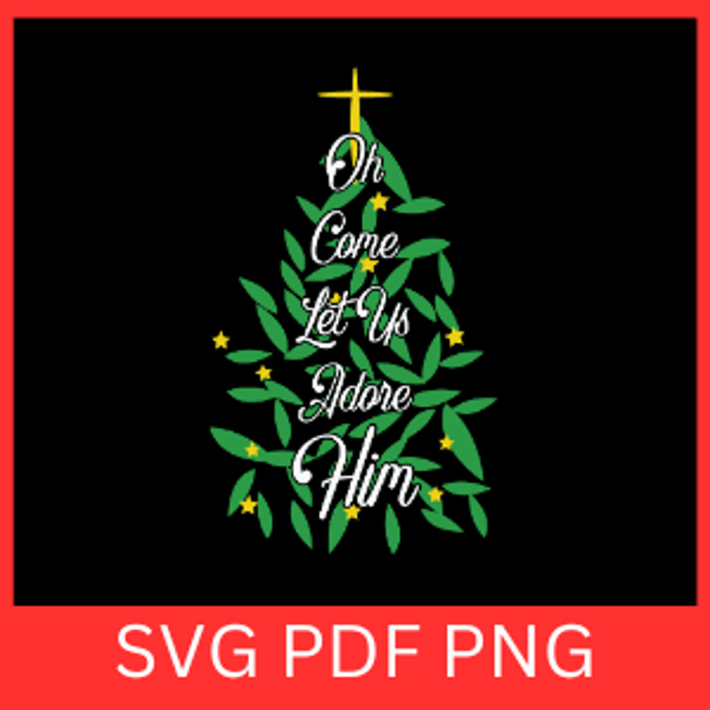 Oh Come Let Us Adore Him Svg Christmas SvgLet Us Adore Him Svg Christmas Star SvgReligious Christma 0