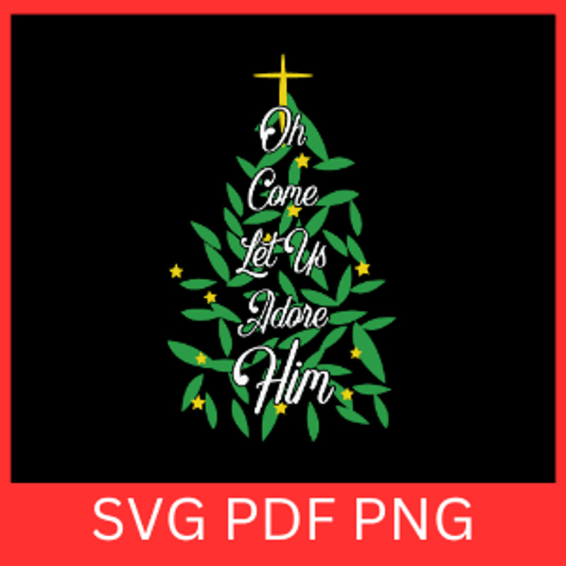 Oh Come Let Us Adore Him Svg Christmas SvgLet Us Adore Him Svg Christmas Star SvgReligious Christma 0
