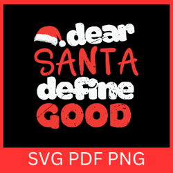 der santa define good svg,christmas svg,xmas svg,funny christmas svg,merry christmas svg, holidays svg,christmas quote