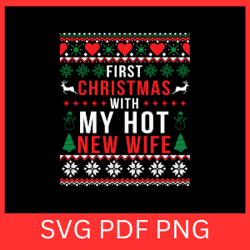 first christmas with my hot new wife svg, first christmas svg, christmas ornament svg, married christmas ornament svg