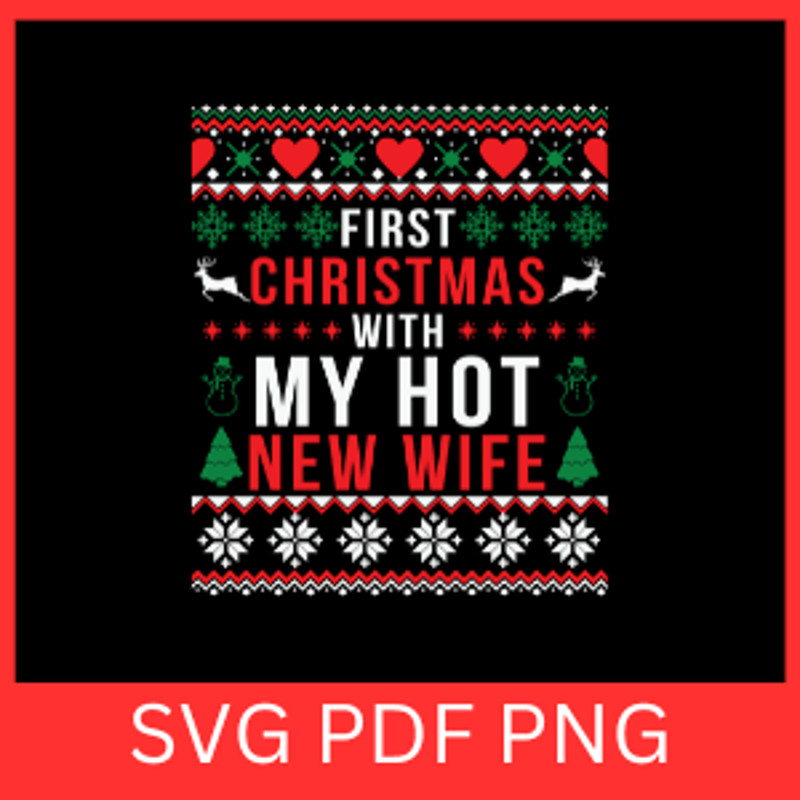 First Christmas With My Hot New Wife Svg First Christmas Svg Christmas Ornament Svg Married Christm 0