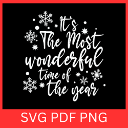 it's the most wonderful time of the year svg,christmas svg, christmas quotes svg, xmas svg, holiday season svg, snowflak