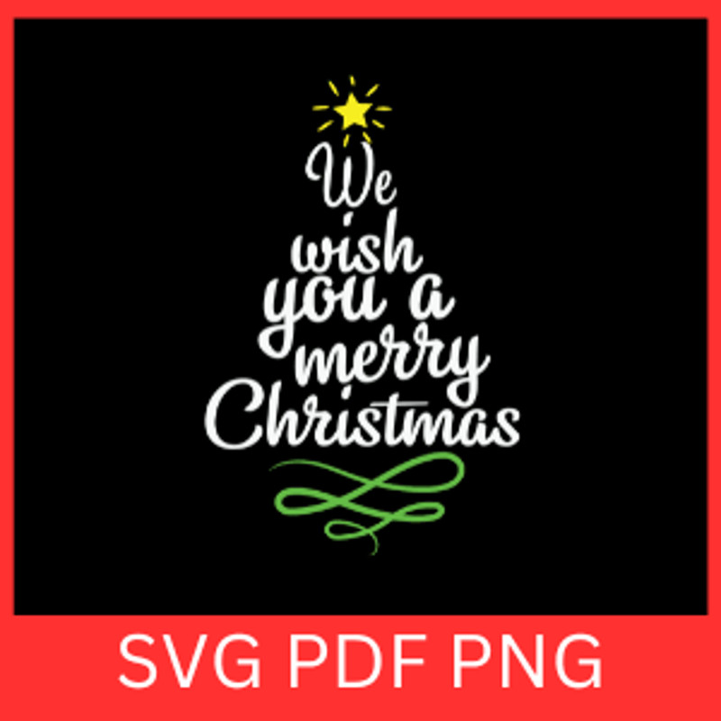 We Wish You A Merry Christmas Svg Christmas Svg Christmas Saying Svg Holiday Svg Winter Svg Christm 0