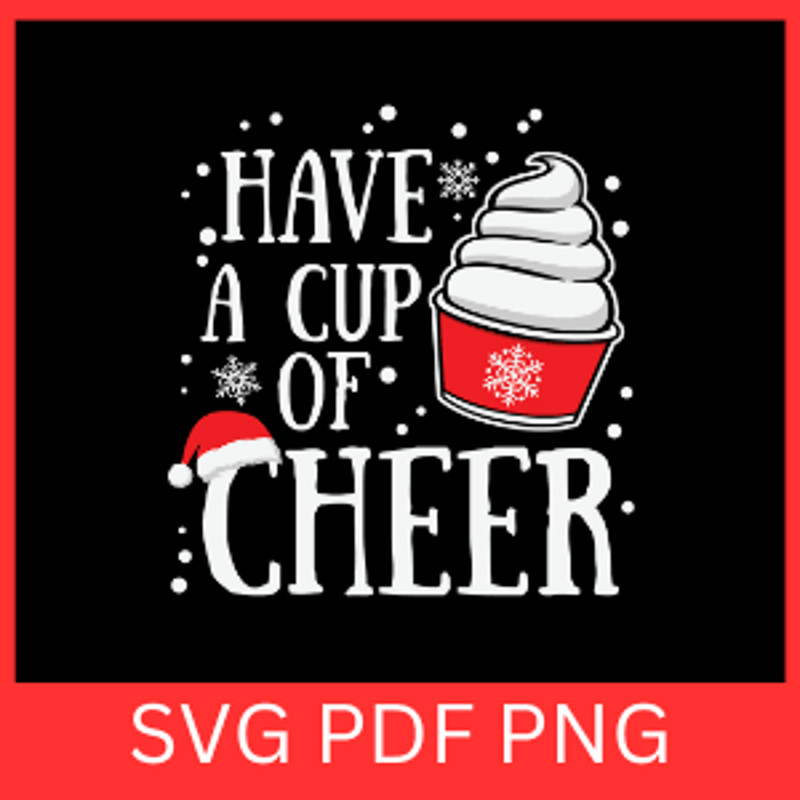 Have A Cup Of Cheer SvgCup Of Cheer SVG Christmas Cricut DesignMerry Christmas SvgCoffee Svg Hot Co 0