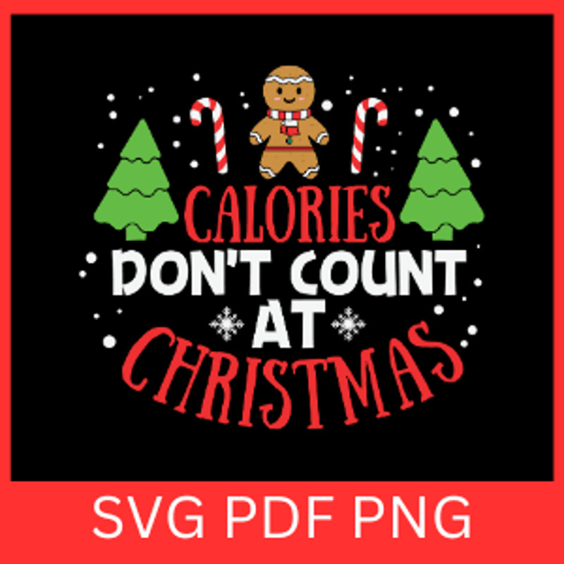 Calories Dont Count At Christmas Svg Funny Christmas Svg Cute Christmas Svg Christmas Cookies SvgXm 0