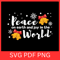 Peace On Earth And Joy In The World SvgJoy To The World Svg Christmas Svg Holiday Svg Christmas Say 0