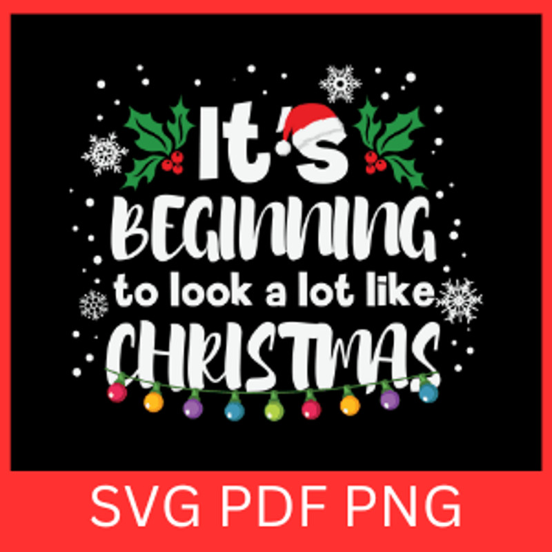 Its Beginning To Look A Lot Like Christmas SvgChristmas SVG Christmas Baking Quote SVG Holidays Svg 0