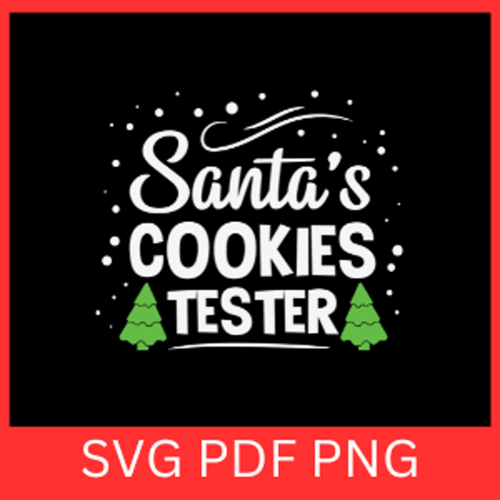 Santa s Cookies Tester SvgOfficicial Cookie Taster SvgChristmas Svg Snow Svg Santa Svg Cookies SvgD 0