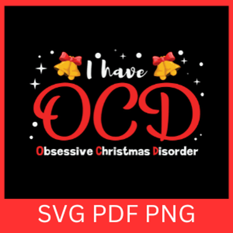 I Have Obsessive Christmas Disorder Svg I Have OCD Svg Obsessive Svg Christmas Svg Disorder Svg Mer 0