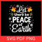 Let There Be Peace Of Earth Svg Christmas Svg Peace Svg Peace On Earth Svg Nativity SVG Motivationa 0