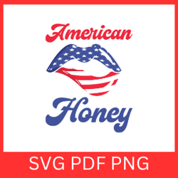american honey svg,american honey svg,4th of july svg, patriotic svg, independence day, fourth of july svg, freedom svg