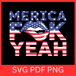 merica fk yeah svg, merica svg, american flag svg, funny 4th of july svg, patriotic svg, usa lips svg