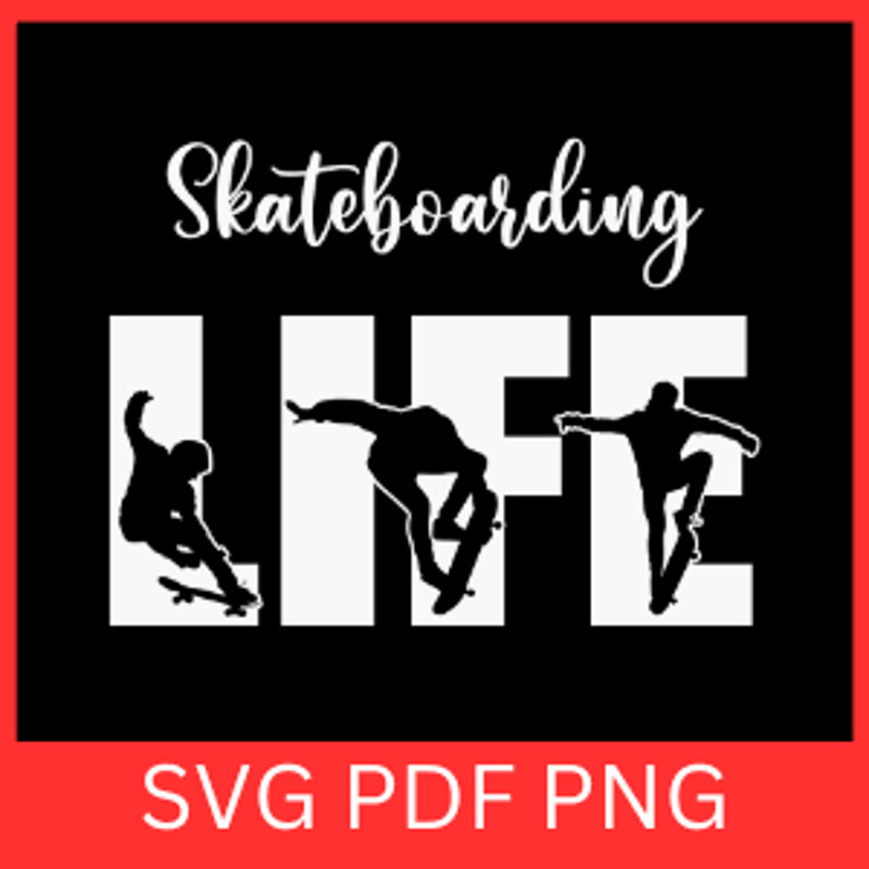 Skateboarding Life SvgSkateboarding Svg Skateboarder Svg Skater Svg Skate Life Svg Skateboard Lover 0