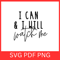 I Can I Will Watch Me Svg Inspirational Quotes Svg Inspirational Sayings Svg Motivational Svg Confi 0