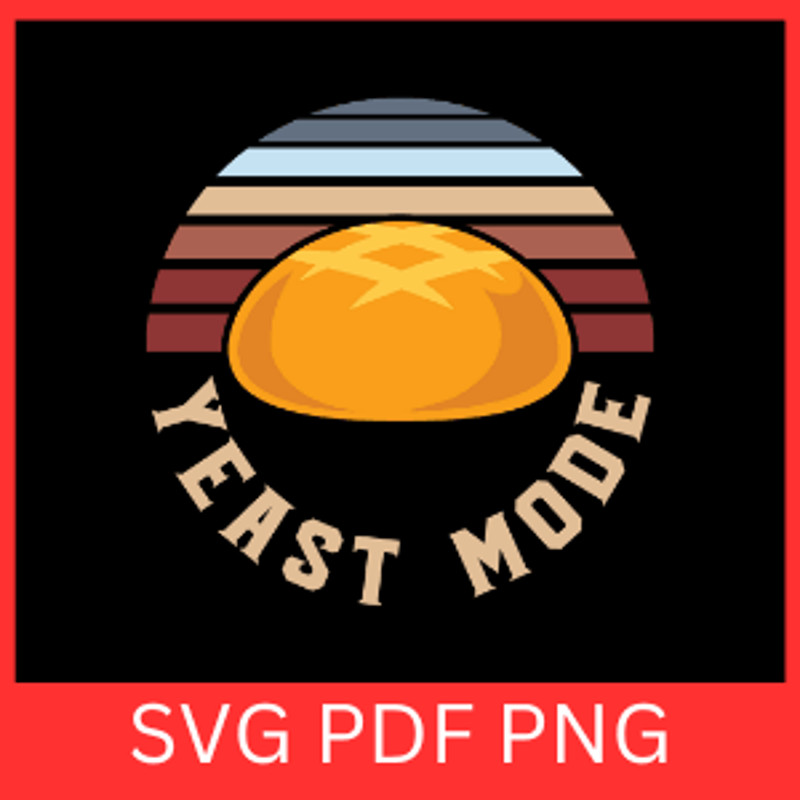 Yeast Mode Svg Thanksgiving Dinner Svg Holiday Feast Svg Friendsgiving Svg Ready To Eat Svg Funny F 0