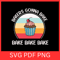 Bakers Gonna Bake Bake Bake Bake Svg Bakers Gonna Bake Svg Baking Svg Baker Svg Kitchen Sign Svg Ki 0