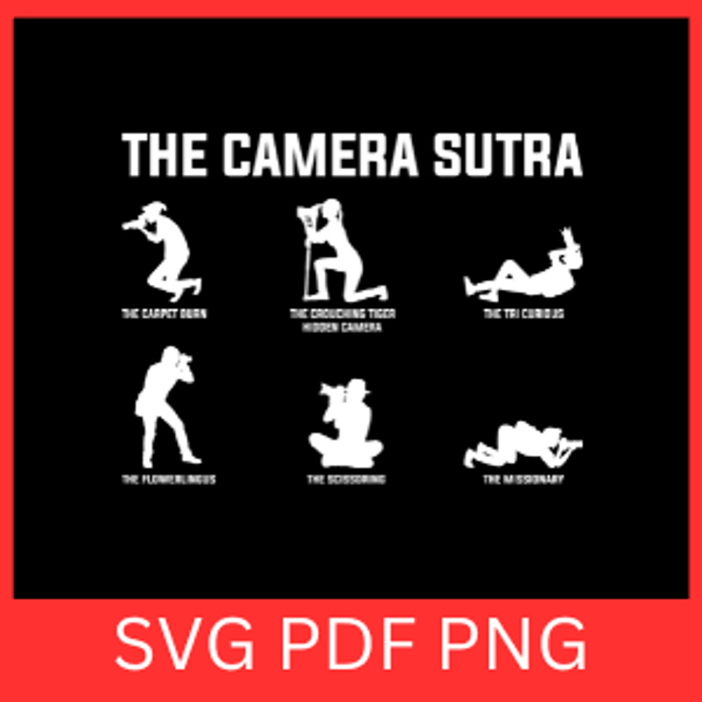 The Camera Sutra SvgPhotography Png Camera Svg Photographer Svg Camera Clip Art Photography Sayings 0