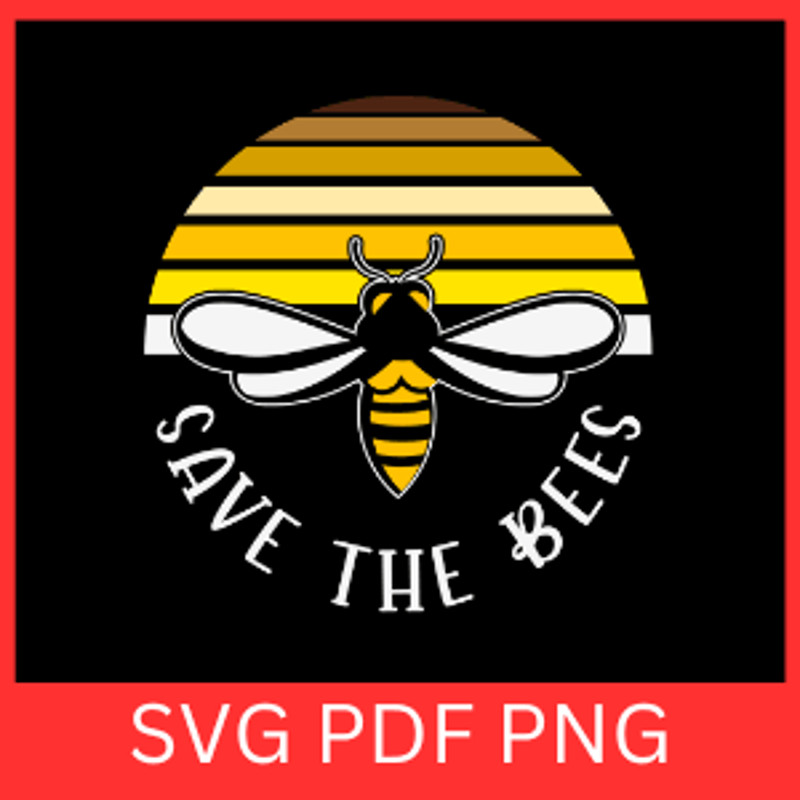 Save The Bees Svg Bees Svg Bees Png Bee Lover Svg Save The Bess Svg Honey Bee SvgCute Bee Svg Bee S 0