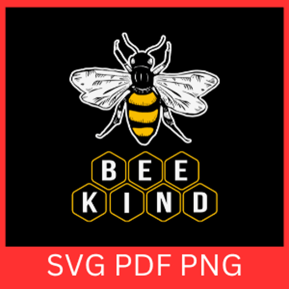 Bee Kind SvgBees Svg Bee Lover Svg Save The Bess Svg Honey Bee Svg Honeybee Svg Cute Bee Svg Bee Sv 0