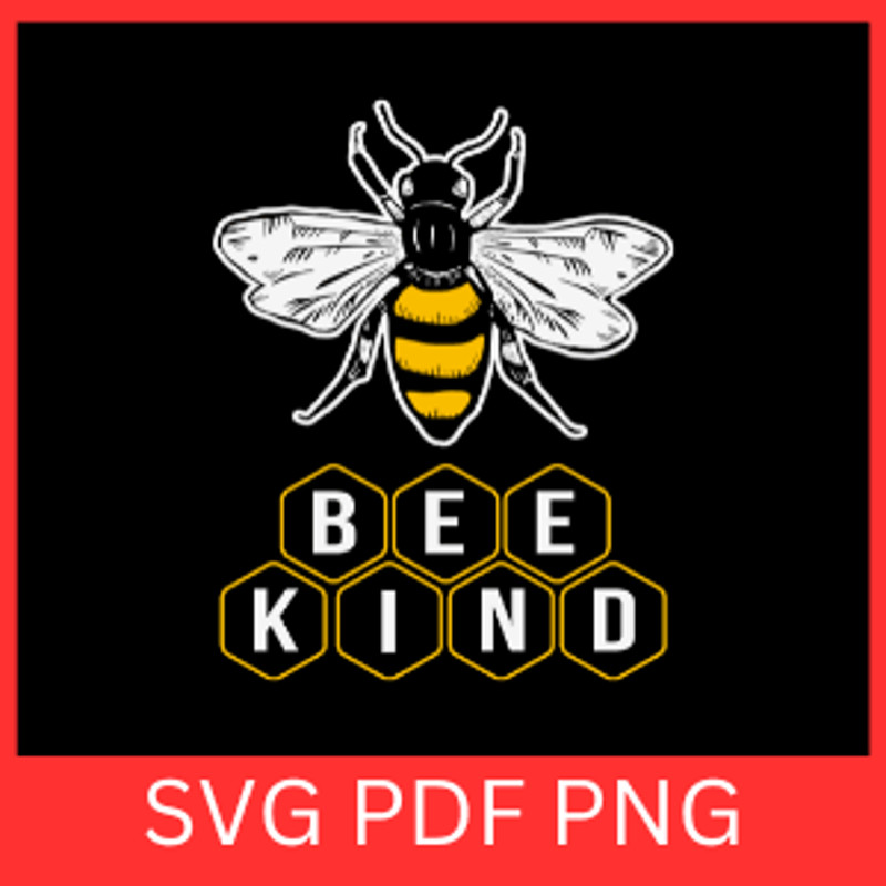 Bee Kind SvgBees Svg Bee Lover Svg Save The Bess Svg Honey Bee Svg Honeybee Svg Cute Bee Svg Bee Sv 0