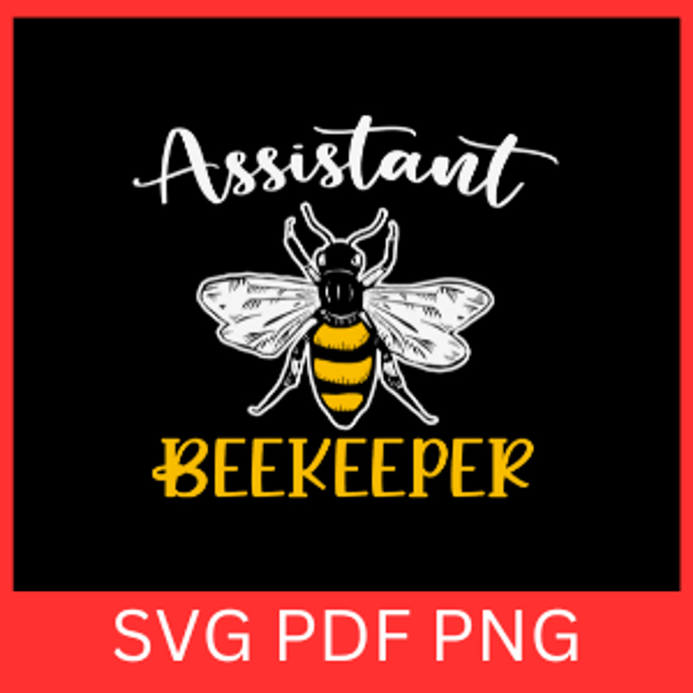 Assistant Beekeeper SvgHoney Bee SVG Bee Sayings Svg Honeycomb Svg Bee Kind Svg Bee Quotes Svg Bee  0