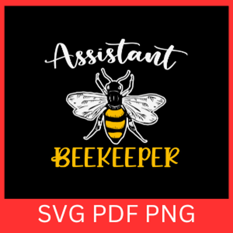 Assistant Beekeeper SvgHoney Bee SVG Bee Sayings Svg Honeycomb Svg Bee Kind Svg Bee Quotes Svg Bee  0
