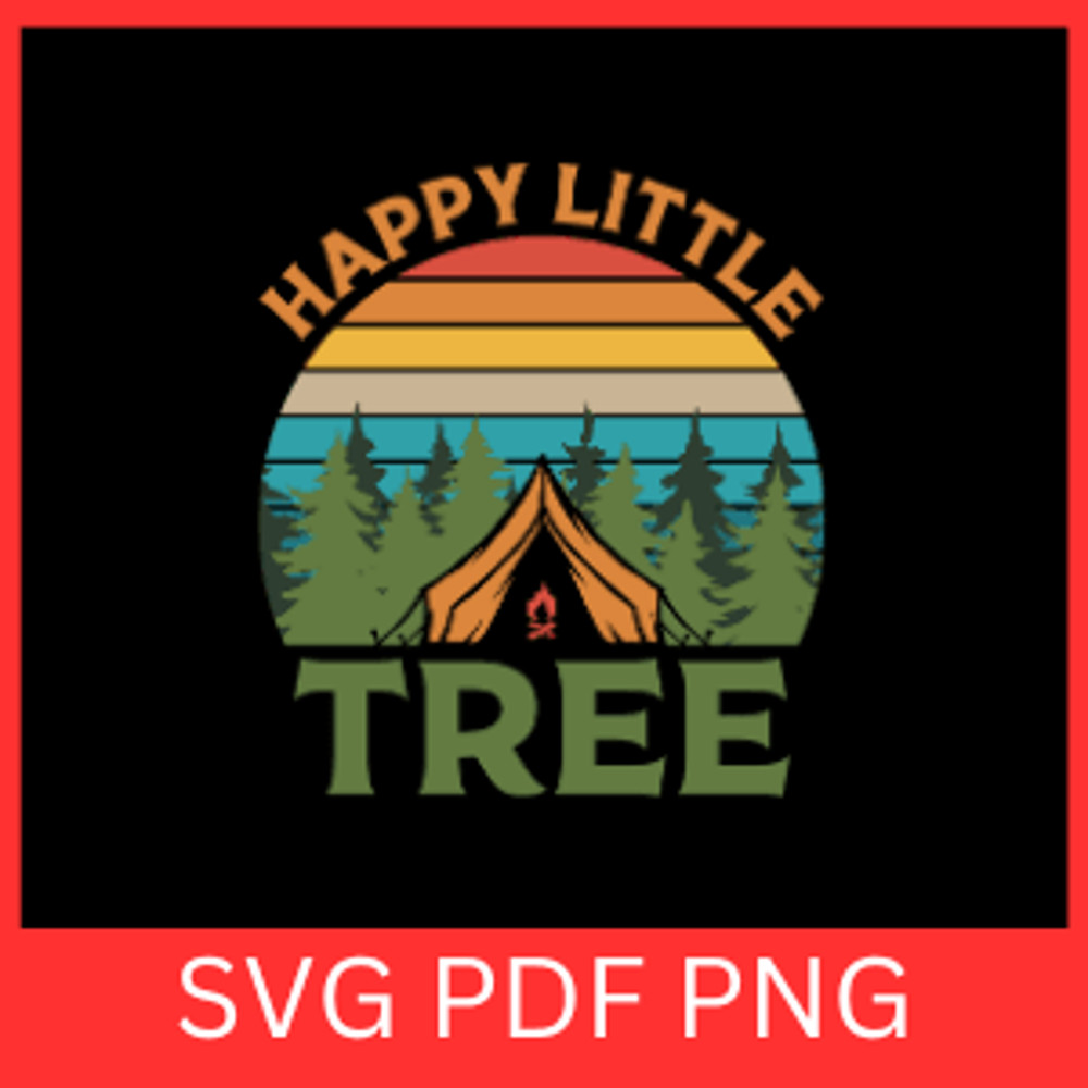 Happy Little Tree Svg Tree Svg Happy Svg Camping SVG Design Camping Life Svg Happy Camper Svg Campe 0