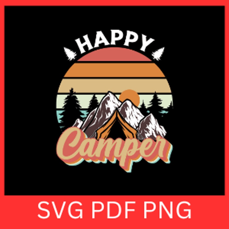 Happy Camper Svg Camping Svg Outdoor Svg Adventure Svg Camper Svg Outdoors Svg Camp Life SvgCamp SV 0