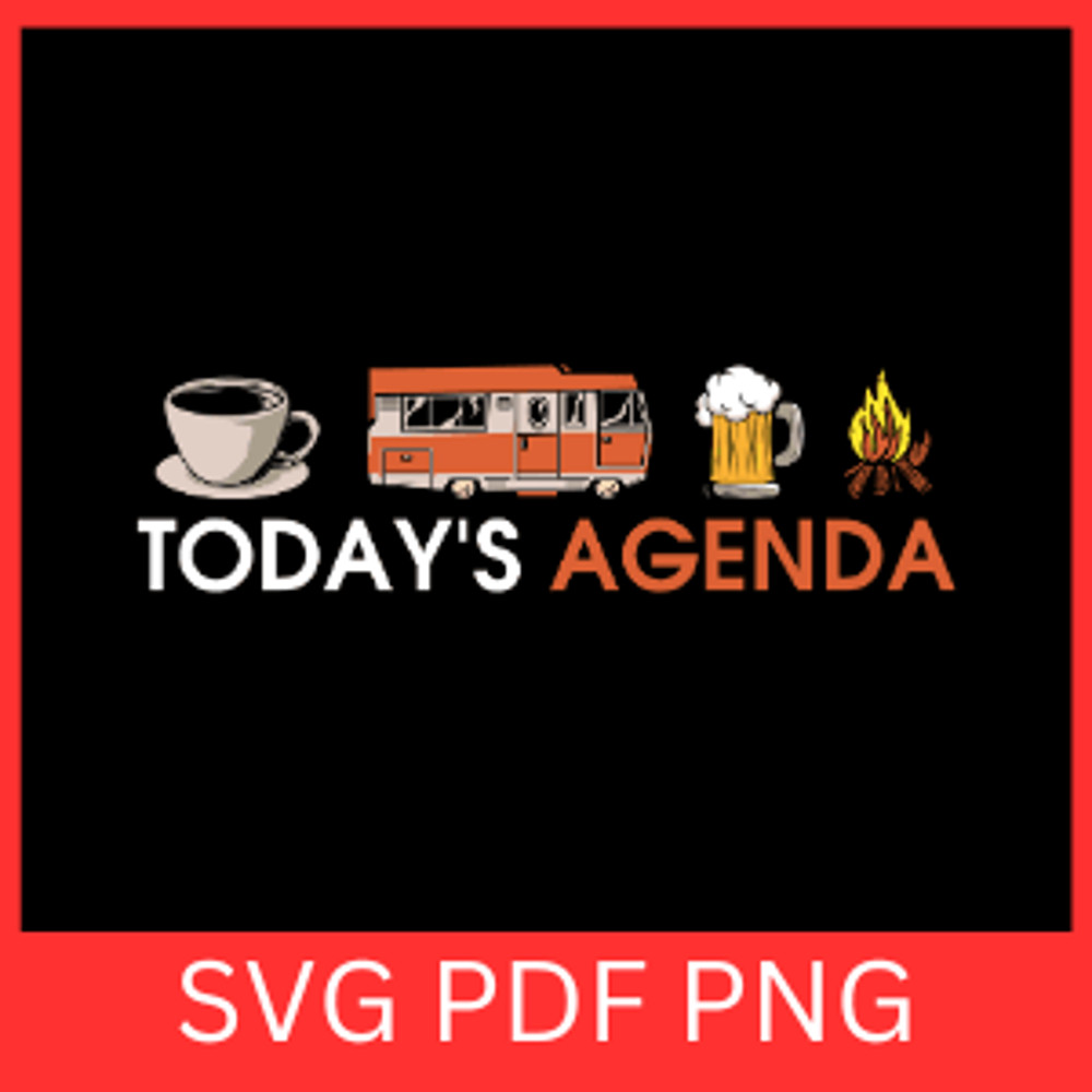 Today Is Agenda Svg Cup Of Coffee Svg Plan For Today SVG Bus Svg Beer Svg Campfire Svg Camper SVG C 0