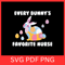 Every Bunny Is Favorite Nurse SvgNurse Squad Svg Nurse Easter Bunny Svg Funny Easter Svg Easter Hos 0