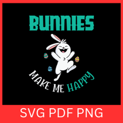 bunnies mae me happy svg, easter svg, the bunny made me do it svg, easter egg hunt svg, bunny svg easter, happy easter